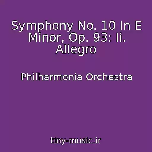 کاور آهنگ Symphony No. 10 In E Minor, Op. 93: Ii. Allegro از Philharmonia Orchestra