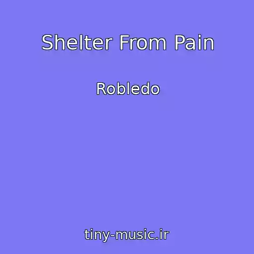 کاور آهنگ Shelter From Pain از Robledo
