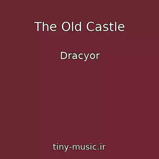 کاور آهنگ The Old Castle از Dracyor