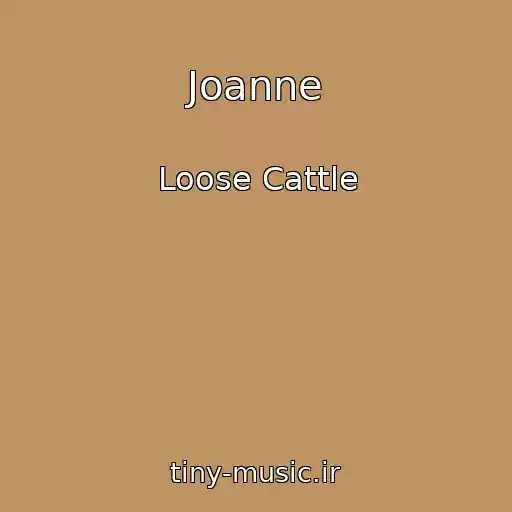 کاور آهنگ Joanne از Loose Cattle