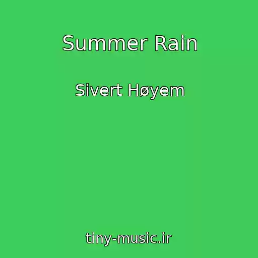 کاور آهنگ Summer Rain از Sivert Høyem