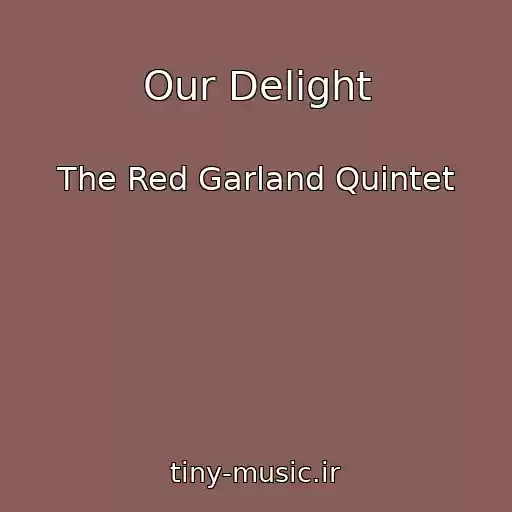 کاور آهنگ Our Delight از The Red Garland Quintet
