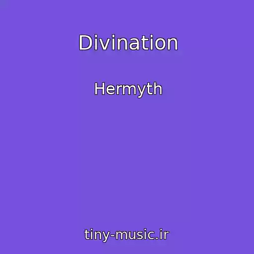کاور آهنگ Divination از Hermyth