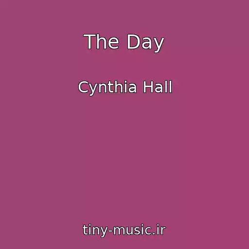 کاور آهنگ The Day از Cynthia Hall