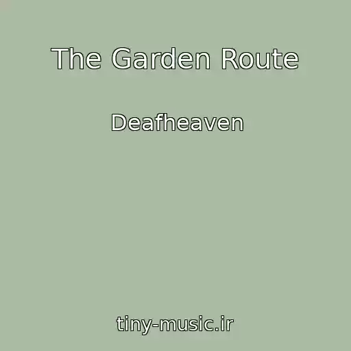 کاور آهنگ The Garden Route از Deafheaven