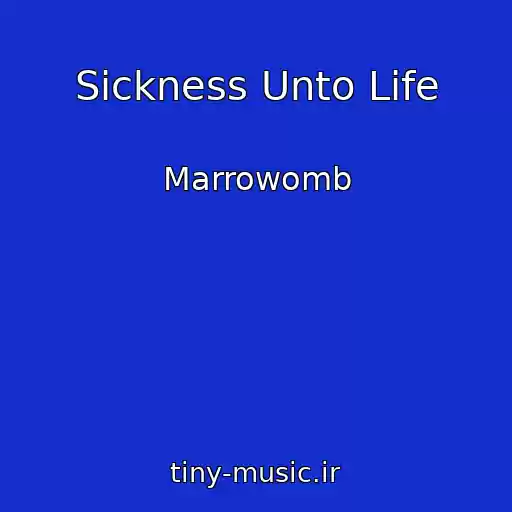 کاور آهنگ Sickness Unto Life از Marrowomb
