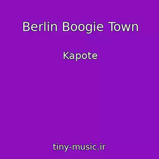 کاور آهنگ Berlin Boogie Town از Kapote
