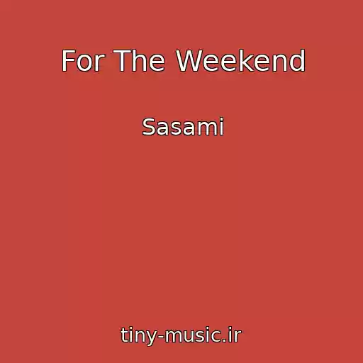 کاور آهنگ For The Weekend از Sasami