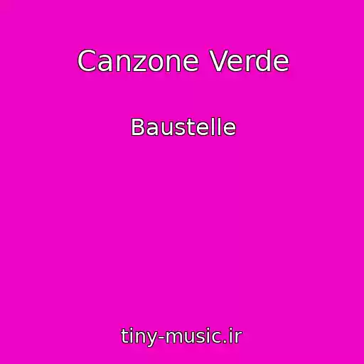 کاور آهنگ Canzone Verde از Baustelle