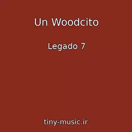 کاور آهنگ Un Woodcito از Legado 7