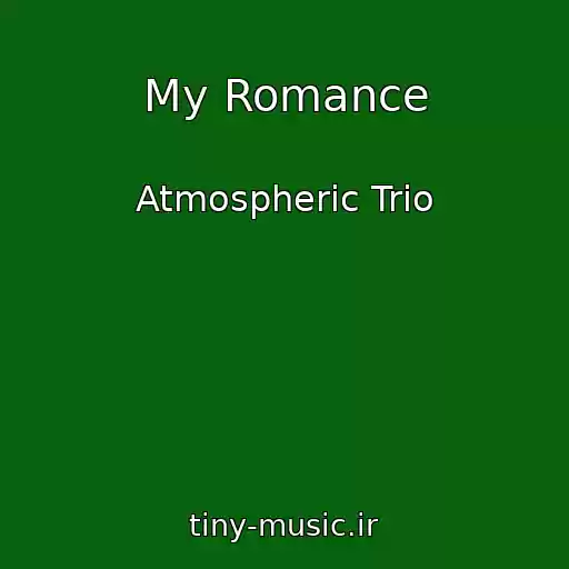 کاور آهنگ My Romance از Atmospheric Trio