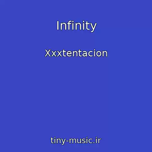 کاور آهنگ Infinity از Xxxtentacion