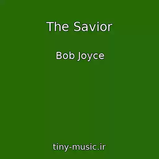 کاور آهنگ The Savior از Bob Joyce