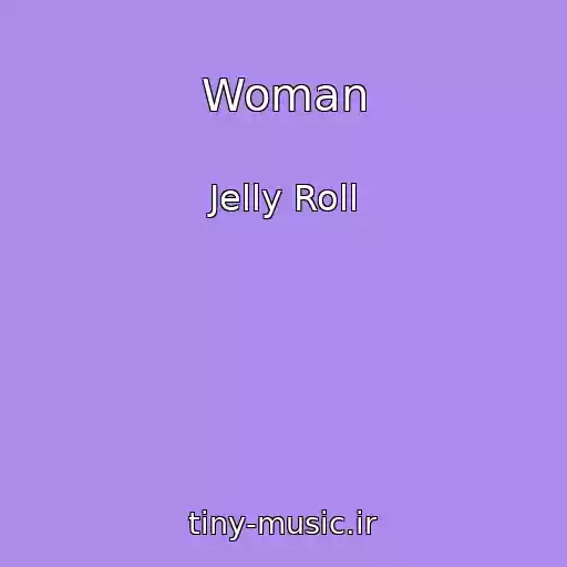 کاور آهنگ Woman از Jelly Roll