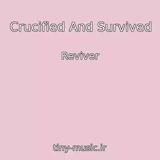 کاور آهنگ Crucified And Survived از Reviver