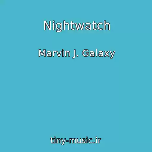 کاور آهنگ Nightwatch از Marvin J. Galaxy
