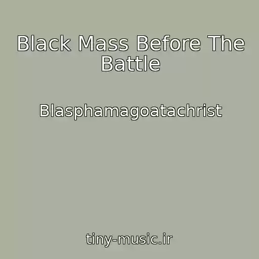 کاور آهنگ Black Mass Before The Battle از Blasphamagoatachrist
