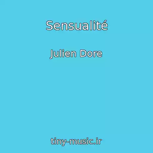کاور آهنگ Sensualité از Julien Dore