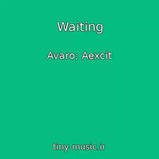 کاور آهنگ Waiting از Avaro; Aexcit