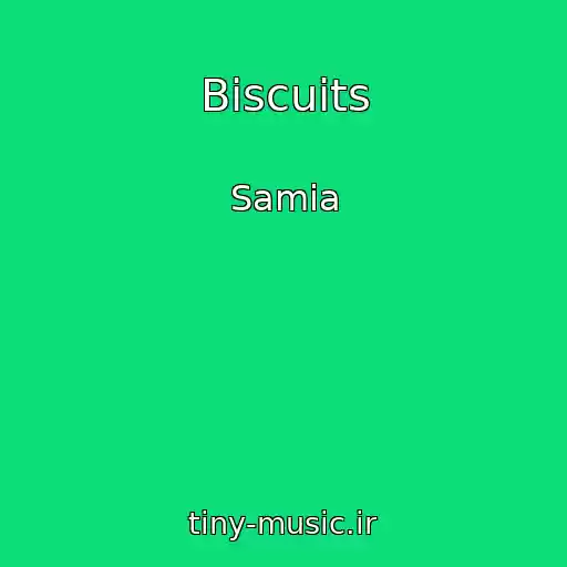 کاور آهنگ Biscuits از Samia