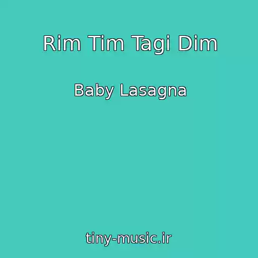 کاور آهنگ Rim Tim Tagi Dim از Baby Lasagna