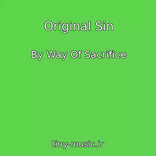 کاور آهنگ Original Sin از By Way Of Sacrifice