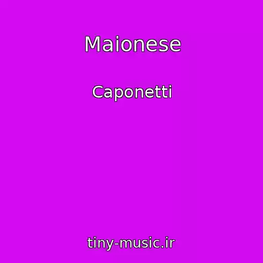 کاور آهنگ Maionese از Caponetti
