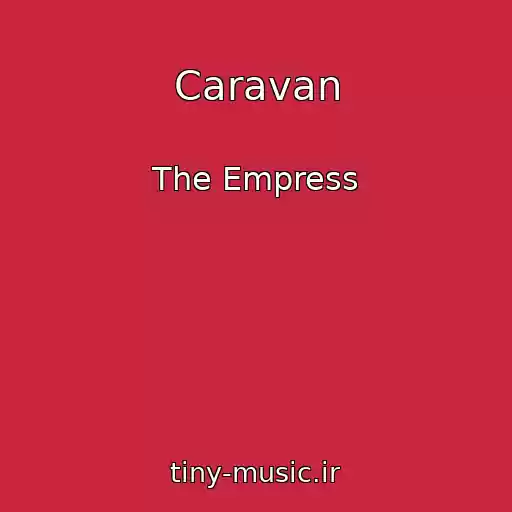 کاور آهنگ Caravan از The Empress