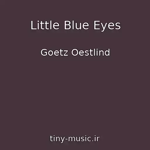 کاور آهنگ Little Blue Eyes از Goetz Oestlind