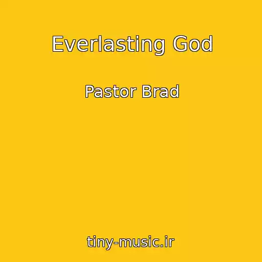 کاور آهنگ Everlasting God از Pastor Brad