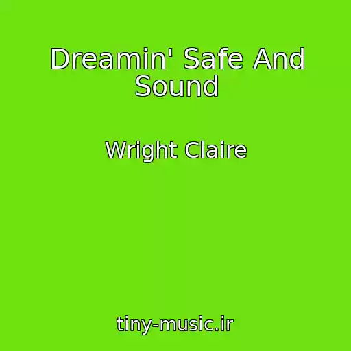 کاور آهنگ Dreamin' Safe And Sound از Wright Claire