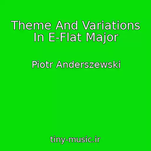 کاور آهنگ Theme And Variations In E-Flat Major از Piotr Anderszewski