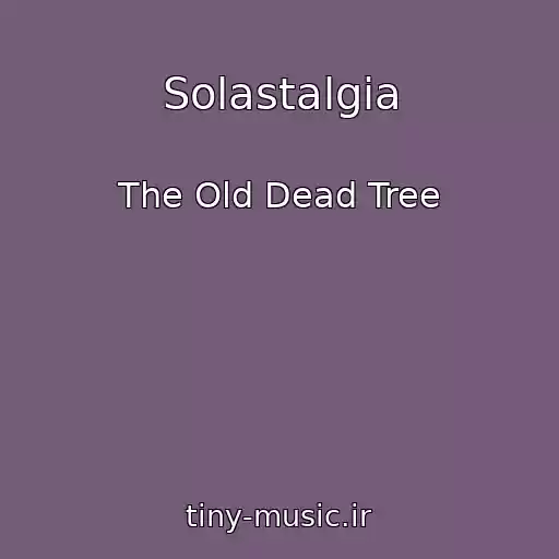 کاور آهنگ Solastalgia از The Old Dead Tree