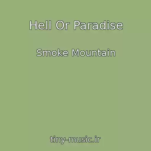 کاور آهنگ Hell Or Paradise از Smoke Mountain