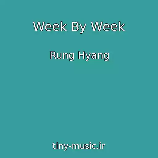 کاور آهنگ Week By Week از Rung Hyang
