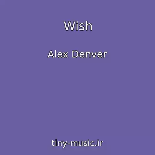 کاور آهنگ Wish از Alex Denver