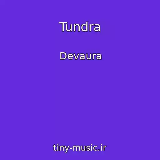 کاور آهنگ Tundra از Devaura