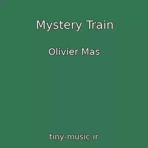 کاور آهنگ Mystery Train از Olivier Mas