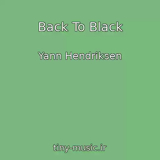 کاور آهنگ Back To Black از Yann Hendriksen