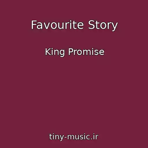 کاور آهنگ Favourite Story از King Promise