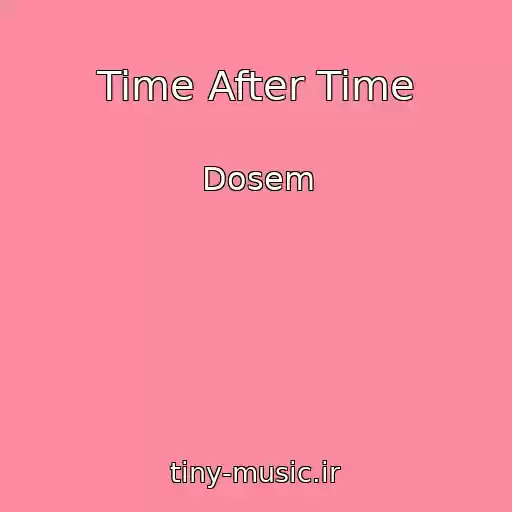 کاور آهنگ Time After Time از Dosem