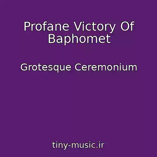 کاور آهنگ Profane Victory Of Baphomet از Grotesque Ceremonium