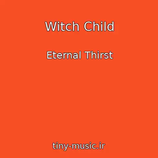 کاور آهنگ Witch Child از Eternal Thirst
