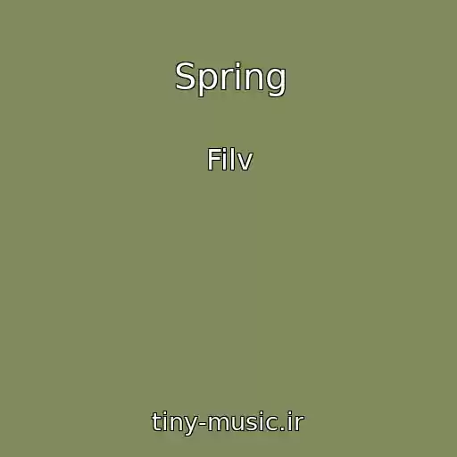کاور آهنگ Spring از Filv