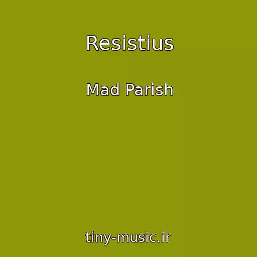 کاور آهنگ Resistius از Mad Parish