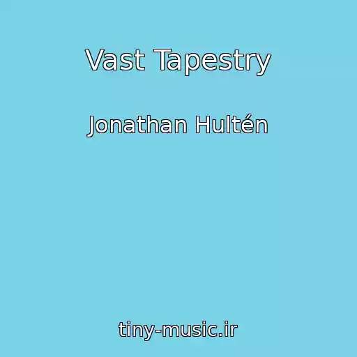 کاور آهنگ Vast Tapestry از Jonathan Hultén