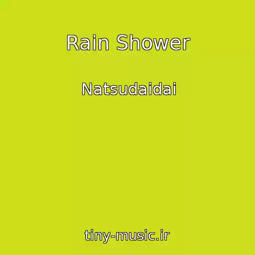 کاور آهنگ Rain Shower از Natsudaidai