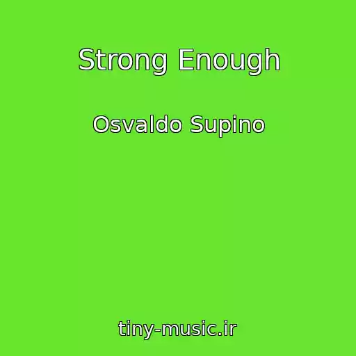 کاور آهنگ Strong Enough از Osvaldo Supino