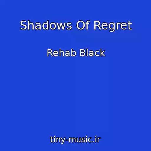 کاور آهنگ Shadows Of Regret از Rehab Black