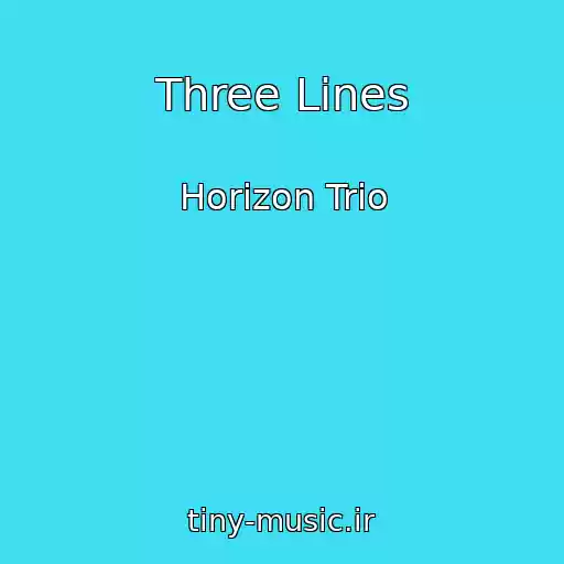 کاور آهنگ Three Lines از Horizon Trio